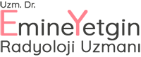 Uzm.Dr Emine Yetgin Radyoloji Uzmanı